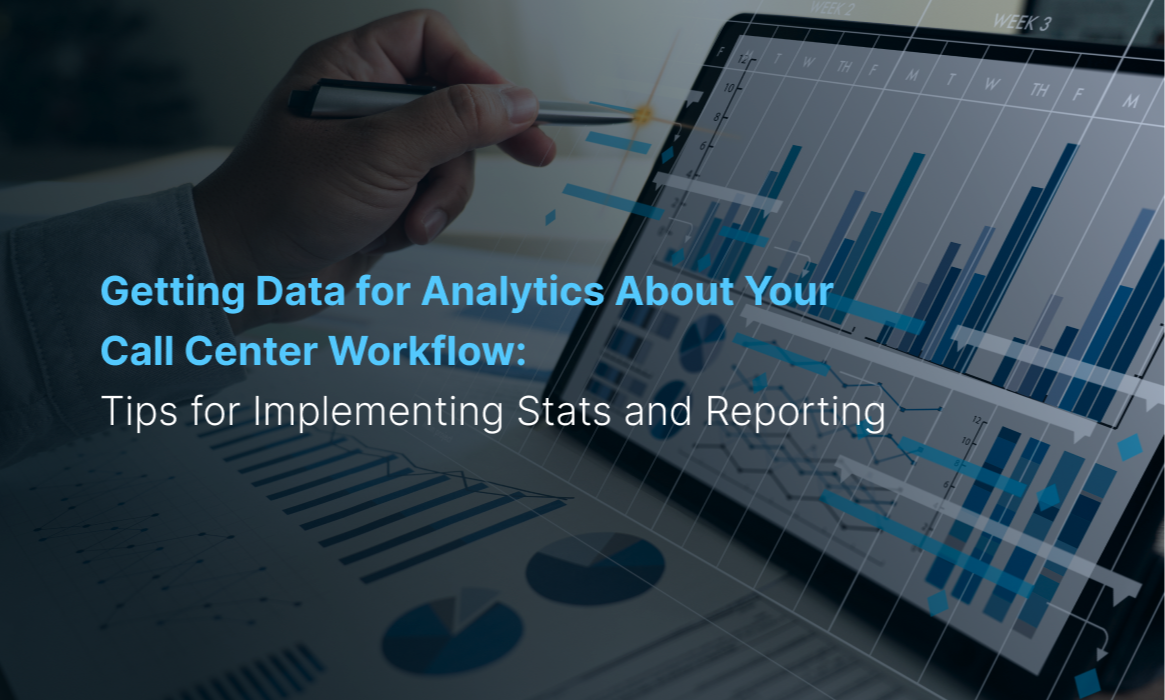 Analytics for Call Centers – Getting Data About Your Business for Its Improvement and Optimization